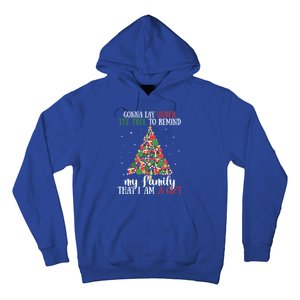 Gonna Lay Under The Tree To Remind My Family Funny Christmas Gift Hoodie