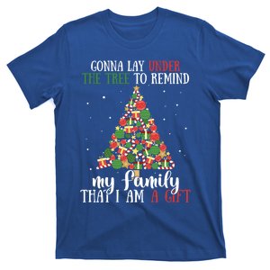 Gonna Lay Under The Tree To Remind My Family Funny Christmas Gift T-Shirt