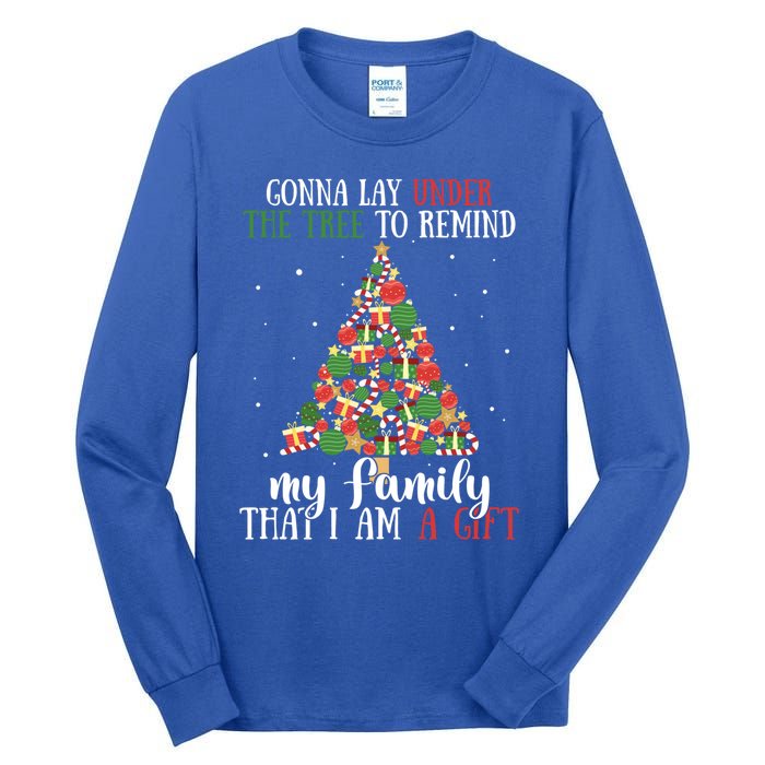 Gonna Lay Under The Tree To Remind My Family Funny Christmas Gift Tall Long Sleeve T-Shirt