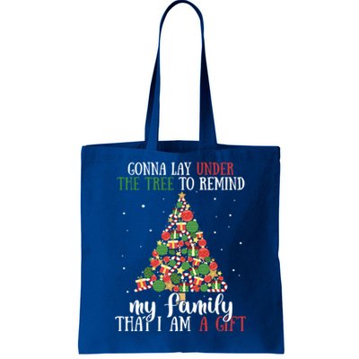 Gonna Lay Under The Tree To Remind My Family Funny Christmas Gift Tote Bag