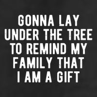 Gonna Lay Under The Tree To Remind My Family That I Am A Gift Cool Comfort Performance Bucket Hat