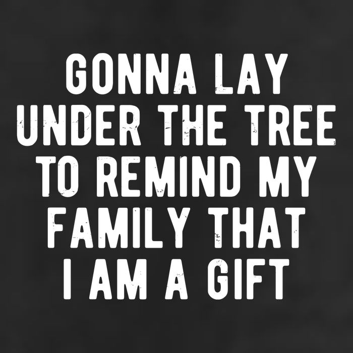 Gonna Lay Under The Tree To Remind My Family That I Am A Gift Cool Comfort Performance Bucket Hat