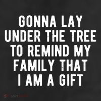 Gonna Lay Under The Tree To Remind My Family That I Am A Gift 7 Panel Mesh Trucker Snapback Hat
