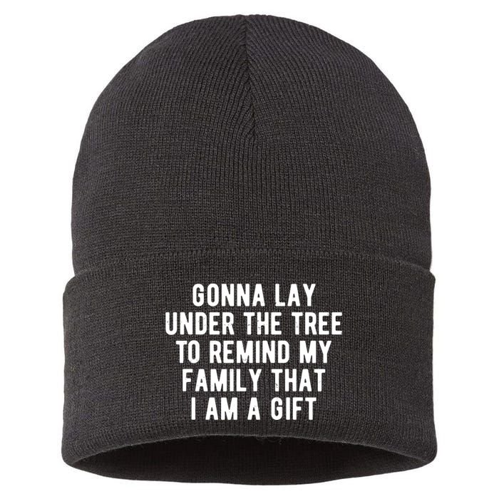 Gonna Lay Under The Tree To Remind My Family That I Am A Gift Sustainable Knit Beanie