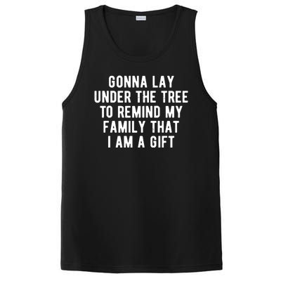 Gonna Lay Under The Tree To Remind My Family That I Am A Gift PosiCharge Competitor Tank