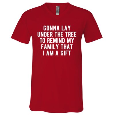 Gonna Lay Under The Tree To Remind My Family That I Am A Gift V-Neck T-Shirt