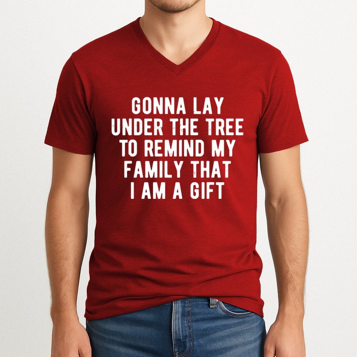 Gonna Lay Under The Tree To Remind My Family That I Am A Gift V-Neck T-Shirt