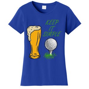 Golf Life With Glass Of Beer Keep It Simple Women's T-Shirt