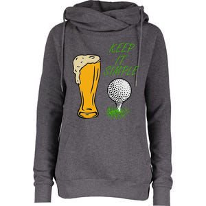 Golf Life With Glass Of Beer Keep It Simple Womens Funnel Neck Pullover Hood