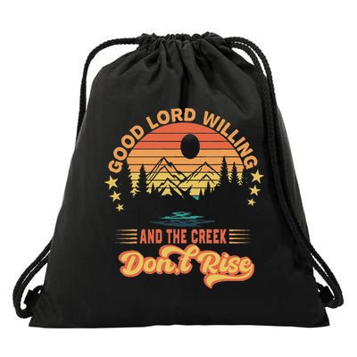 Good Lord Willing The Creek DonT Rise Drawstring Bag
