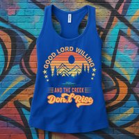 Good Lord Willing The Creek DonT Rise Womens Tank Top