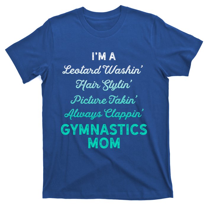 Gymnastics Leotard Washin Mom Teal Gymnast Light Gift T-Shirt