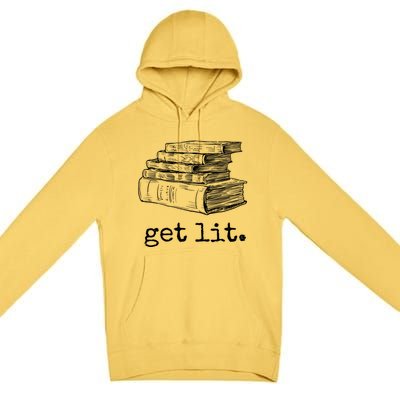 Get Lit With Books Funny Meme Gift For Book Lover, Reading TShirt Premium Pullover Hoodie