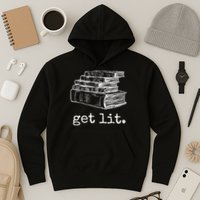 Get Lit With Books Funny Meme Gift For Book Lover, Reading TShirt Hoodie