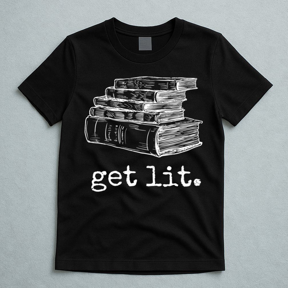 Get Lit With Books Funny Meme Gift For Book Lover, Reading TShirt T-Shirt