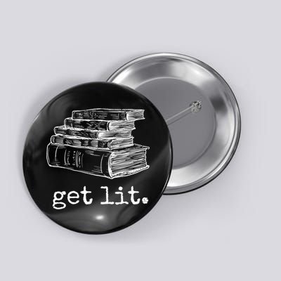Get Lit With Books Funny Meme Gift For Book Lover, Reading TShirt Button