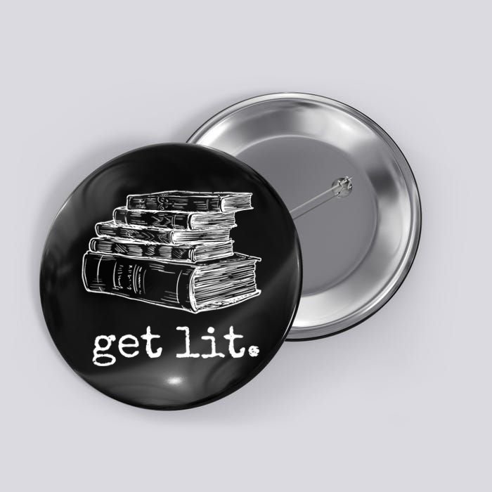 Get Lit With Books Funny Meme Gift For Book Lover, Reading TShirt Button