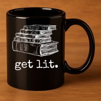 Get Lit With Books Funny Meme Gift For Book Lover, Reading TShirt 11oz C Handle Ceramic Mug