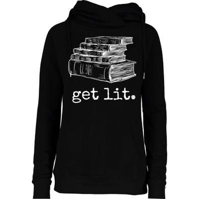 Get Lit With Books Funny Meme Gift For Book Lover, Reading TShirt Womens Funnel Neck Pullover Hood