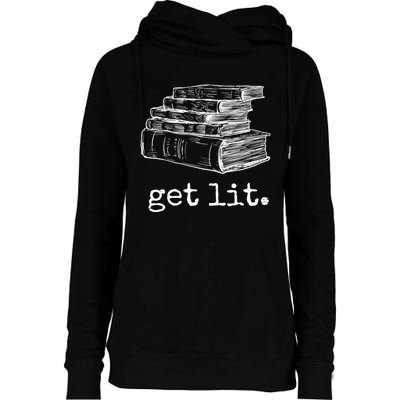 Get Lit With Books Funny Meme Gift For Book Lover, Reading TShirt Womens Funnel Neck Pullover Hood