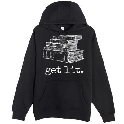 Get Lit With Books Funny Meme Gift For Book Lover, Reading TShirt Premium Pullover Hoodie