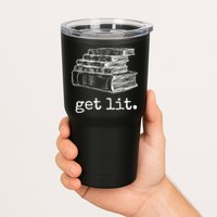 Get Lit With Books Funny Meme Gift For Book Lover, Reading TShirt Tumbler