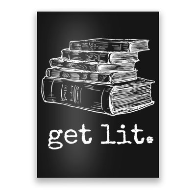 Get Lit With Books Funny Meme Gift For Book Lover, Reading TShirt Poster