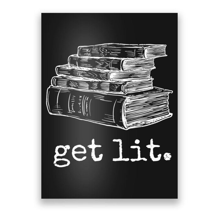 Get Lit With Books Funny Meme Gift For Book Lover, Reading TShirt Poster
