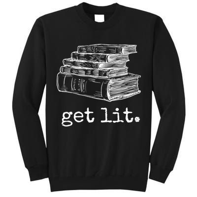 Get Lit With Books Funny Meme Gift For Book Lover, Reading TShirt Tall Sweatshirt