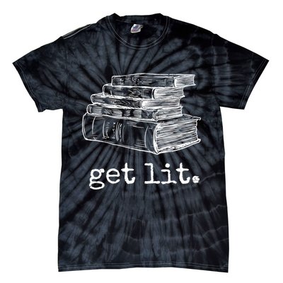 Get Lit With Books Funny Meme Gift For Book Lover, Reading TShirt Tie-Dye T-Shirt