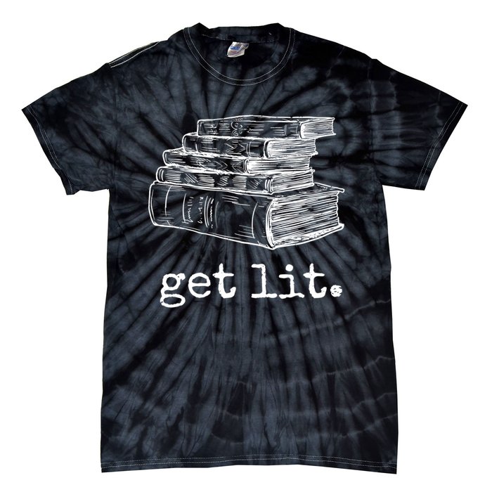 Get Lit With Books Funny Meme Gift For Book Lover, Reading TShirt Tie-Dye T-Shirt