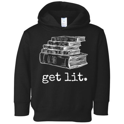 Get Lit With Books Funny Meme Gift For Book Lover, Reading TShirt Toddler Hoodie