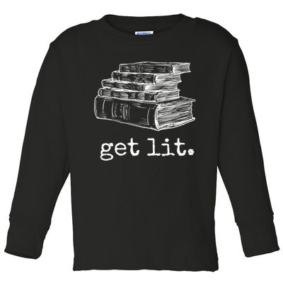 Get Lit With Books Funny Meme Gift For Book Lover, Reading TShirt Toddler Long Sleeve Shirt