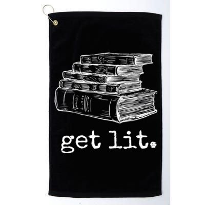 Get Lit With Books Funny Meme Gift For Book Lover, Reading TShirt Platinum Collection Golf Towel