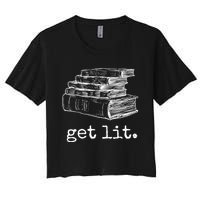 Get Lit With Books Funny Meme Gift For Book Lover, Reading TShirt Women's Crop Top Tee