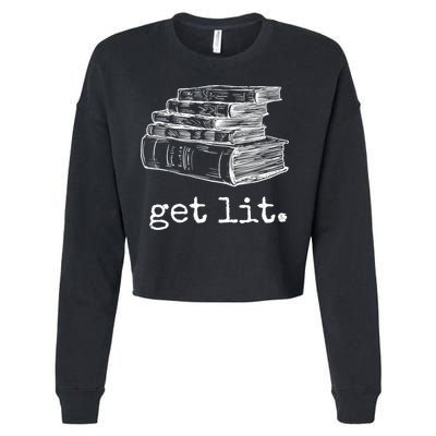 Get Lit With Books Funny Meme Gift For Book Lover, Reading TShirt Cropped Pullover Crew