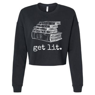 Get Lit With Books Funny Meme Gift For Book Lover, Reading TShirt Cropped Pullover Crew