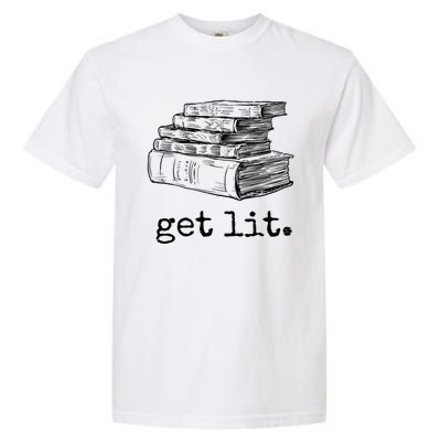 Get Lit With Books Funny Meme Gift For Book Lover, Reading TShirt Garment-Dyed Heavyweight T-Shirt