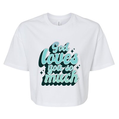 God Loves You So Much Bella+Canvas Jersey Crop Tee