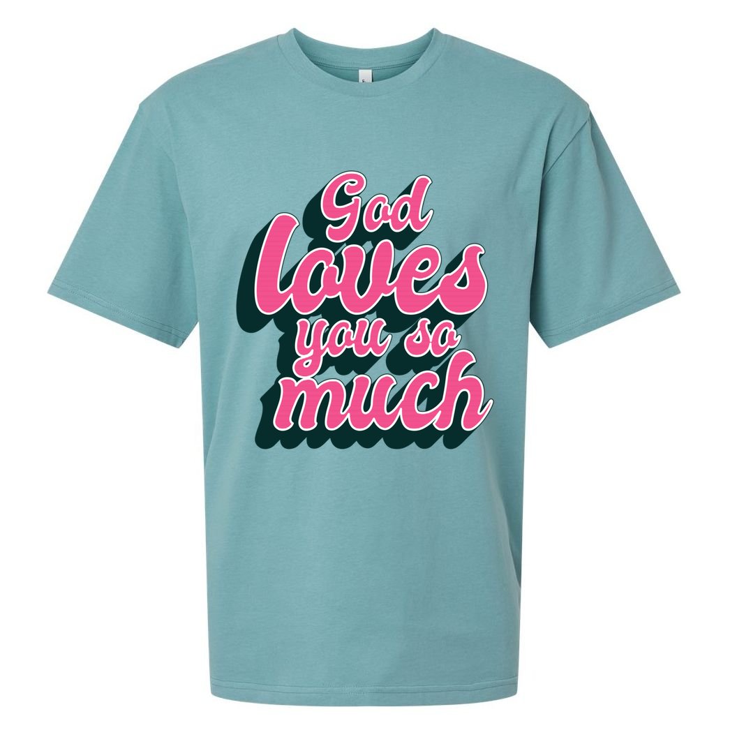 God Loves You So Much Christian Faith Message Jesus Loves U Gift Sueded Cloud Jersey T-Shirt