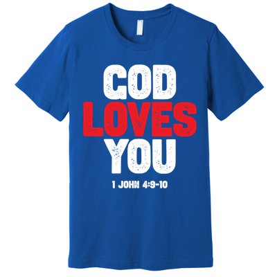 God Loves You Gift Premium T-Shirt