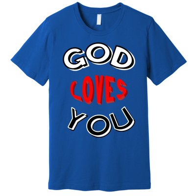 God Loves You Gift Premium T-Shirt