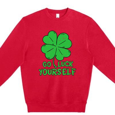 Go Luck Yourself St Patrick's Day Four Leaf Clover Lucky Premium Crewneck Sweatshirt