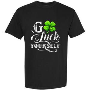 Go Luck Yourself St Patricks Day Lucky Clover Irish Garment-Dyed Heavyweight T-Shirt