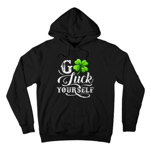 Go Luck Yourself St Patricks Day Lucky Clover Irish Hoodie