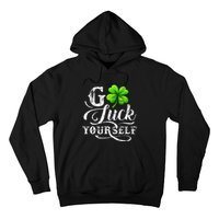 Go Luck Yourself St Patricks Day Lucky Clover Irish Hoodie