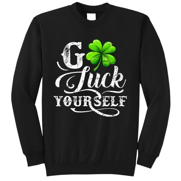 Go Luck Yourself St Patricks Day Lucky Clover Irish Sweatshirt