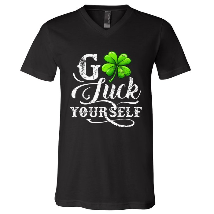 Go Luck Yourself St Patricks Day Lucky Clover Irish V-Neck T-Shirt