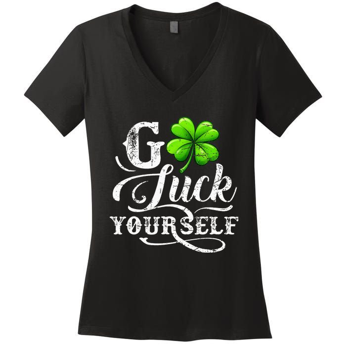 Go Luck Yourself St Patricks Day Lucky Clover Irish Women's V-Neck T-Shirt