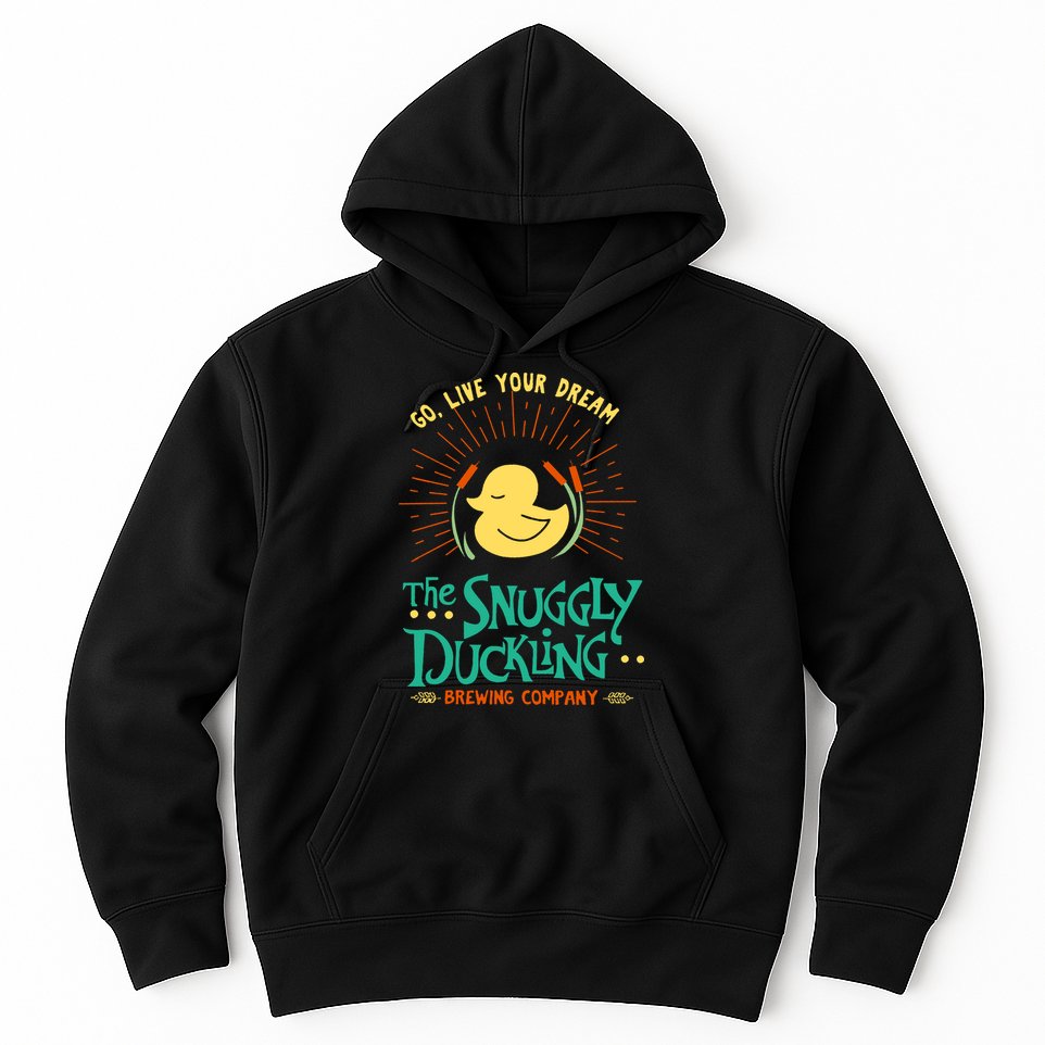 Go Live Your Dream The Snuggly Duckling Hoodie